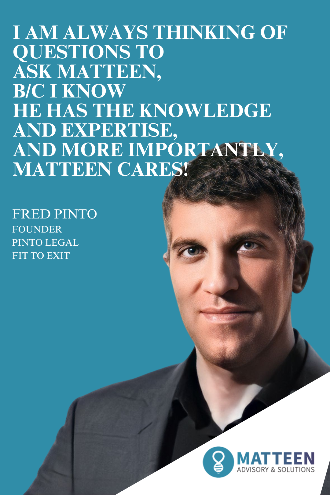 Success story fred pinto matteen advisory solutions