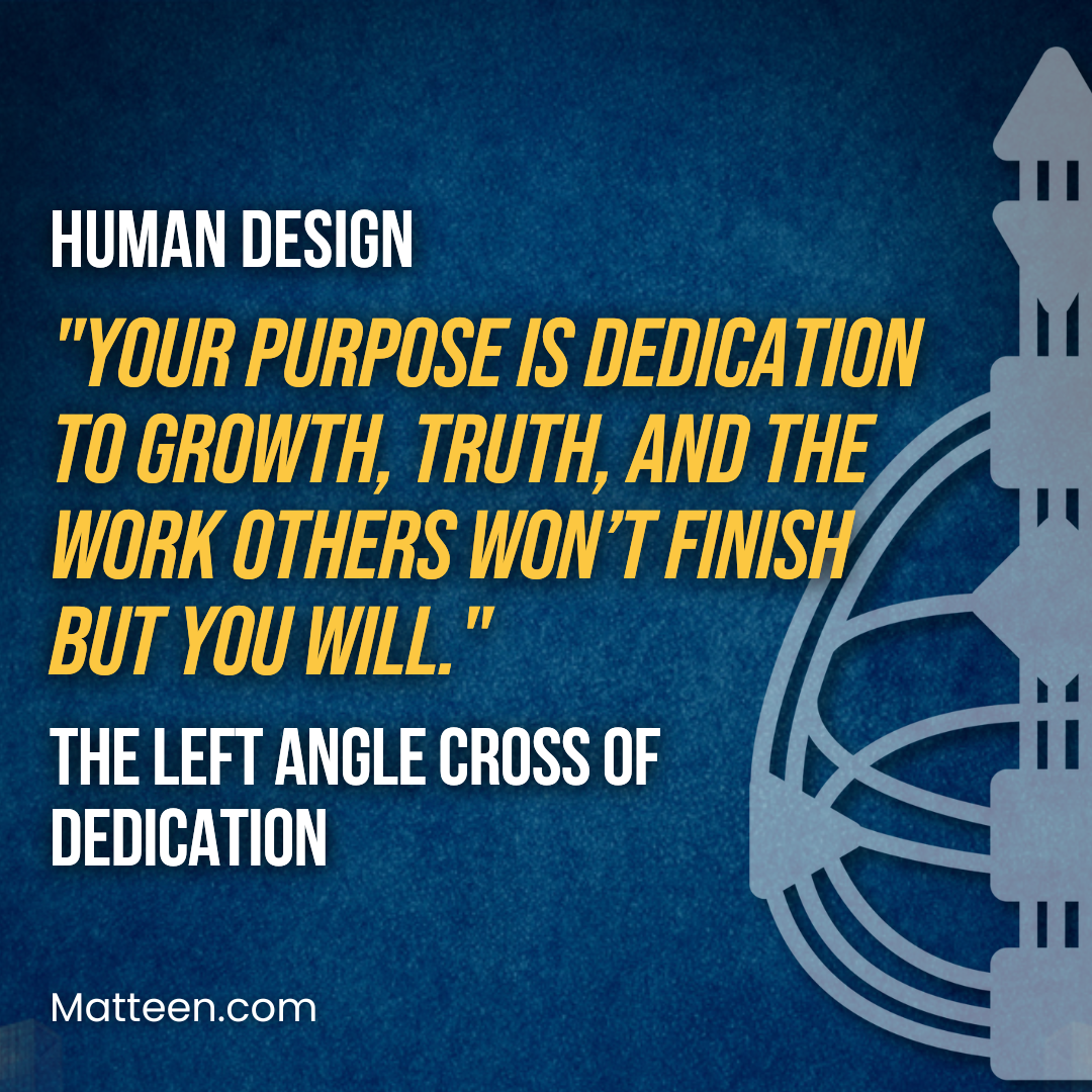 The Left Angle Cross of Dedication In Human Design