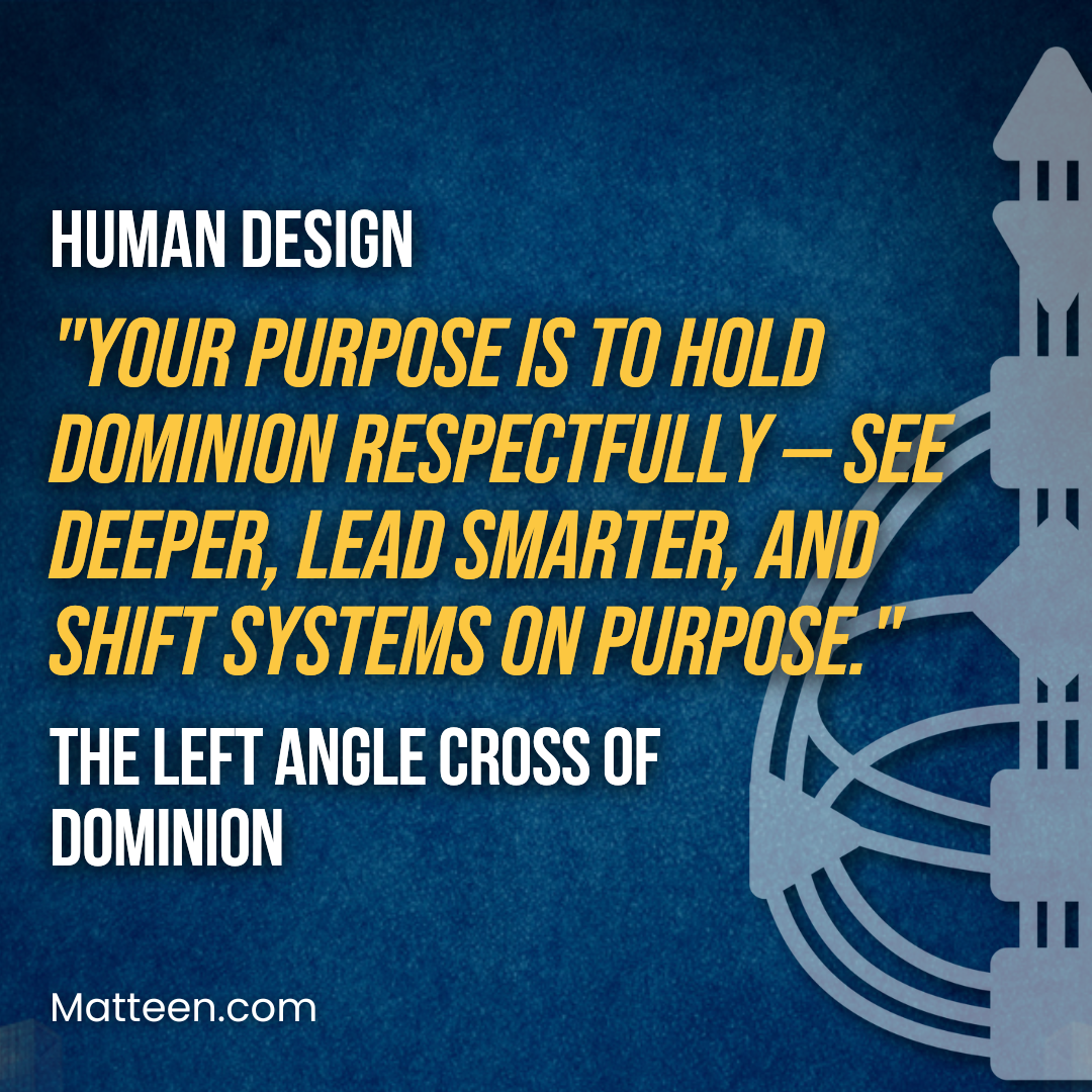 The Left Angle Cross of Dominion In Human Design