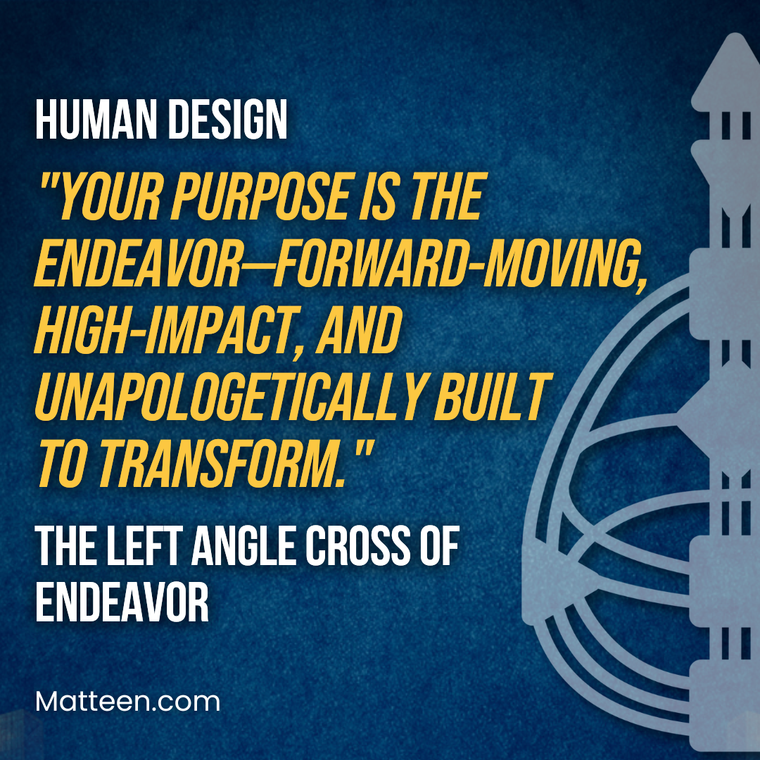 The Left Angle Cross of Endeavor In Human Design