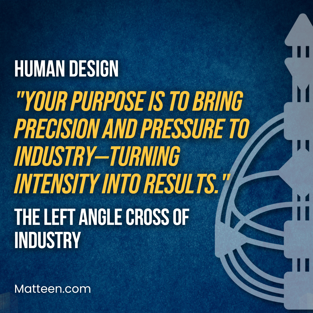 The Left Angle Cross of Industry In Human Design