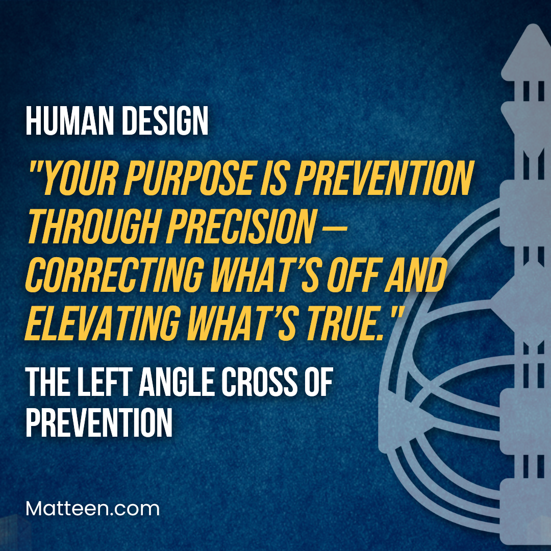 The Left Angle Cross of Prevention In Human Design