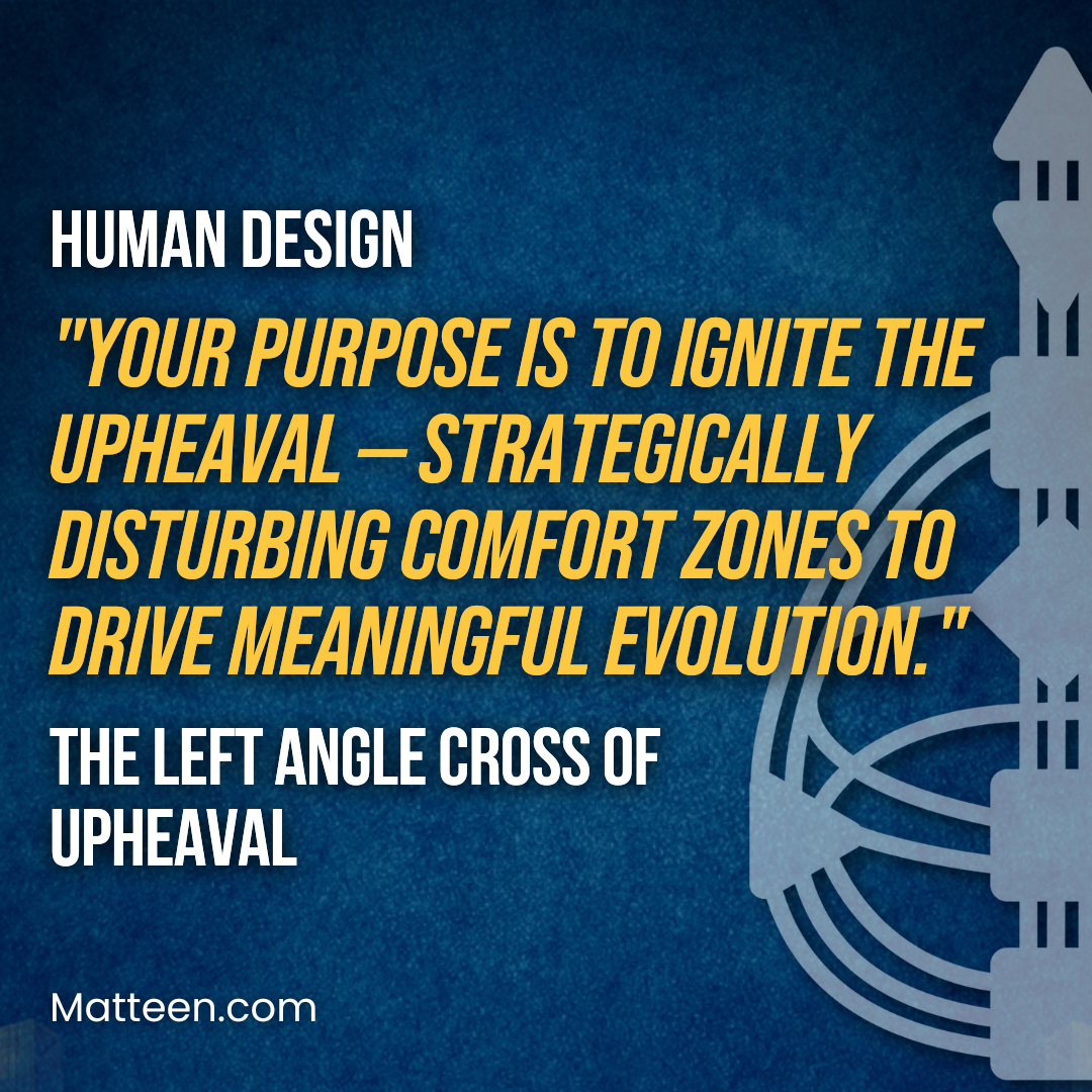 The Left Angle Cross of Upheaval In Human Design