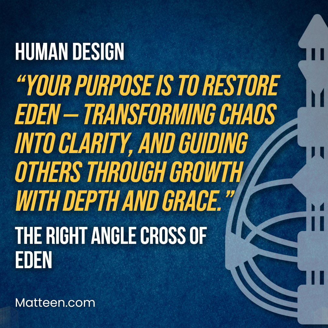 The Right Angle Cross of Eden In Human Design
